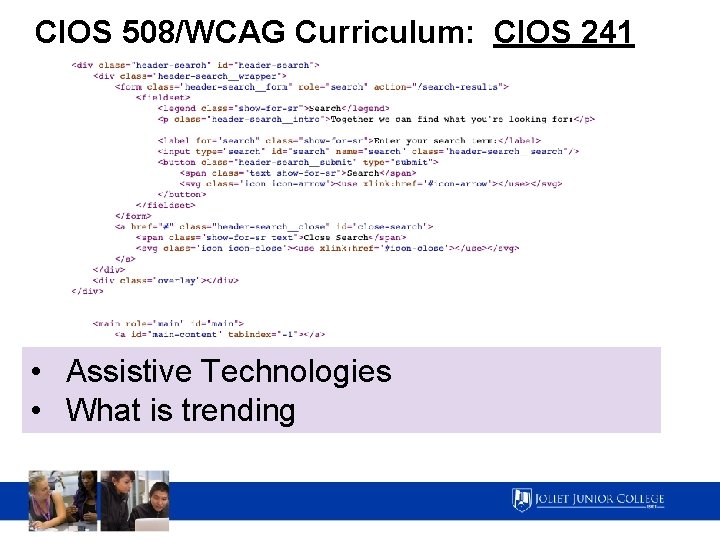 CIOS 508/WCAG Curriculum: CIOS 241 • Assistive Technologies • What is trending 