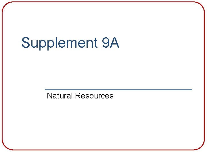 Supplement 9 A Natural Resources 