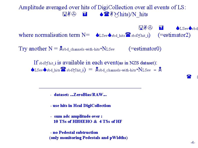 Amplitude averaged over hits of Digi. Collection over all events of LS: hits)/N_hits LSev