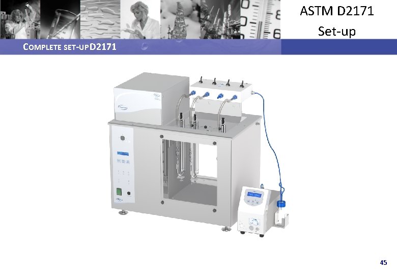 ASTM D 2171 Set-up COMPLETE SET-UP D 2171 45 