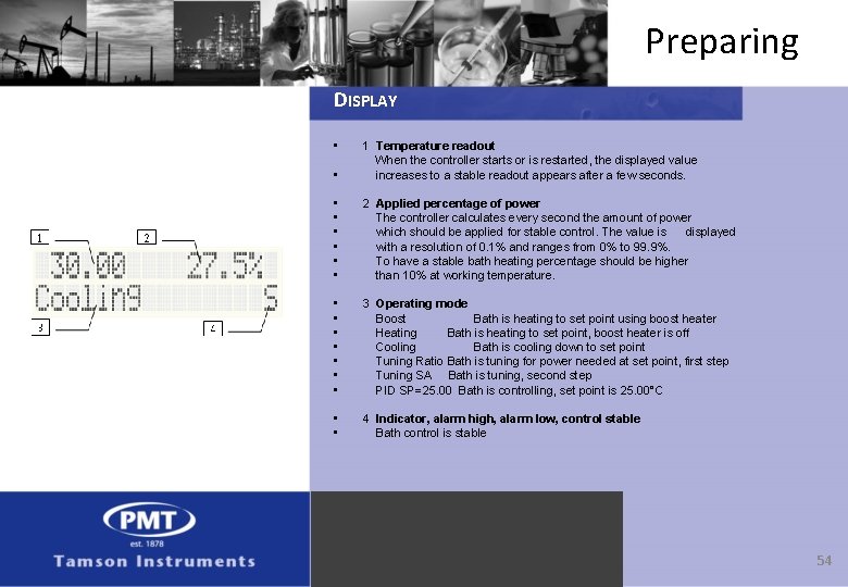Preparing DISPLAY • • 1 Temperature readout When the controller starts or is restarted,