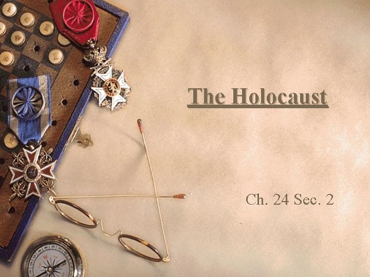 The Holocaust Ch. 24 Sec. 2 