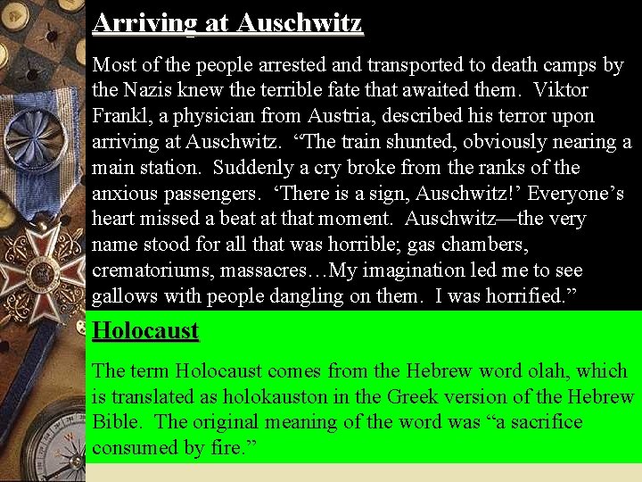 Arriving at Auschwitz The Nazi Government’s Most of the people arrested and transported to