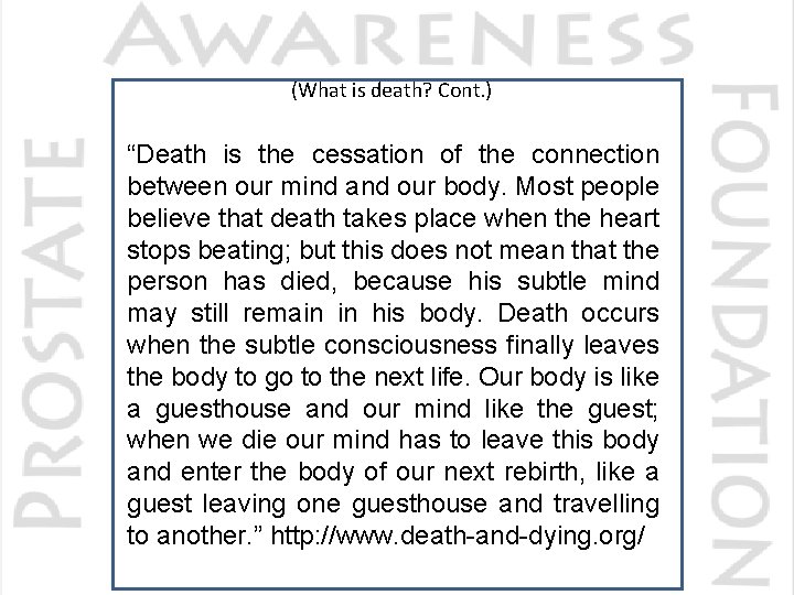 (What is death? Cont. ) “Death is the cessation of the connection between our