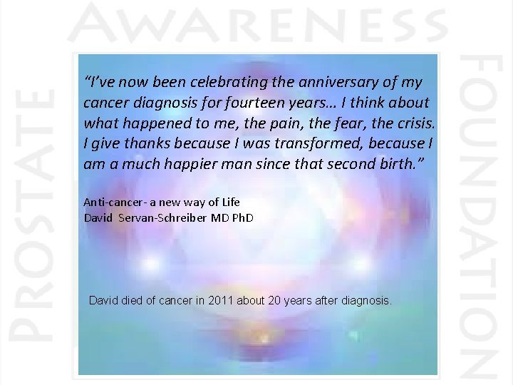 “I’ve now been celebrating the anniversary of my cancer diagnosis for fourteen years… I