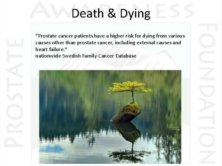 Death & Dying “Prostate cancer patients have a higher risk for dying from various