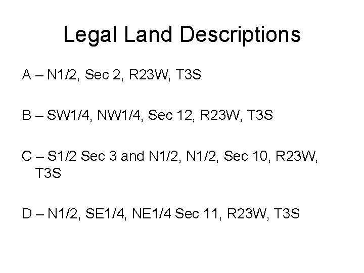 Legal Land Descriptions A – N 1/2, Sec 2, R 23 W, T 3