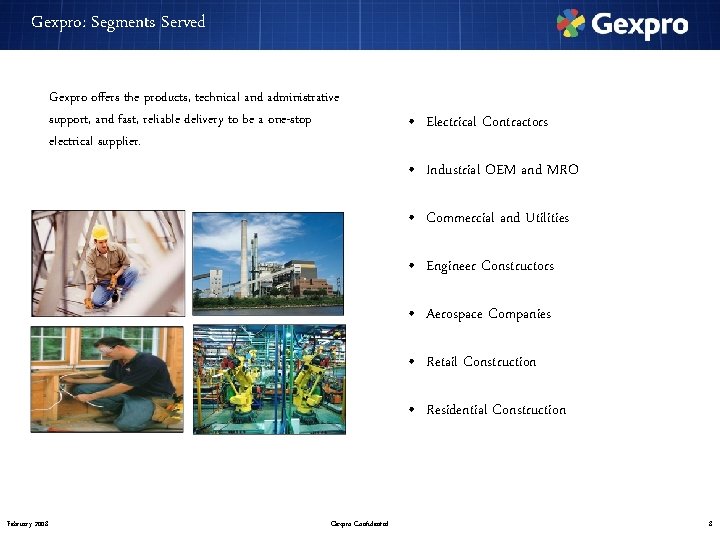 Why Gexpro Student Opportunities February 2008 Gexpro Confidential