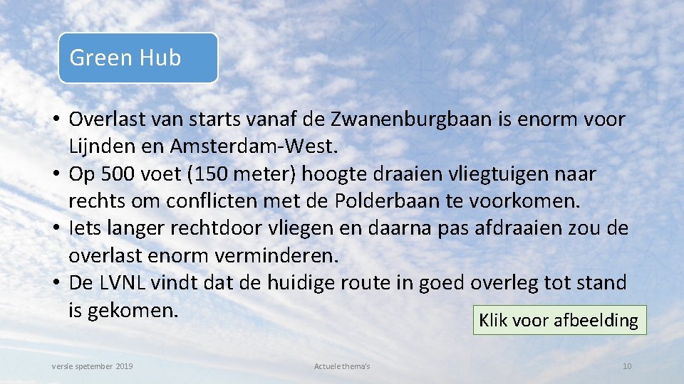 Green Hub • Overlast van starts vanaf de Zwanenburgbaan is enorm voor Lijnden en