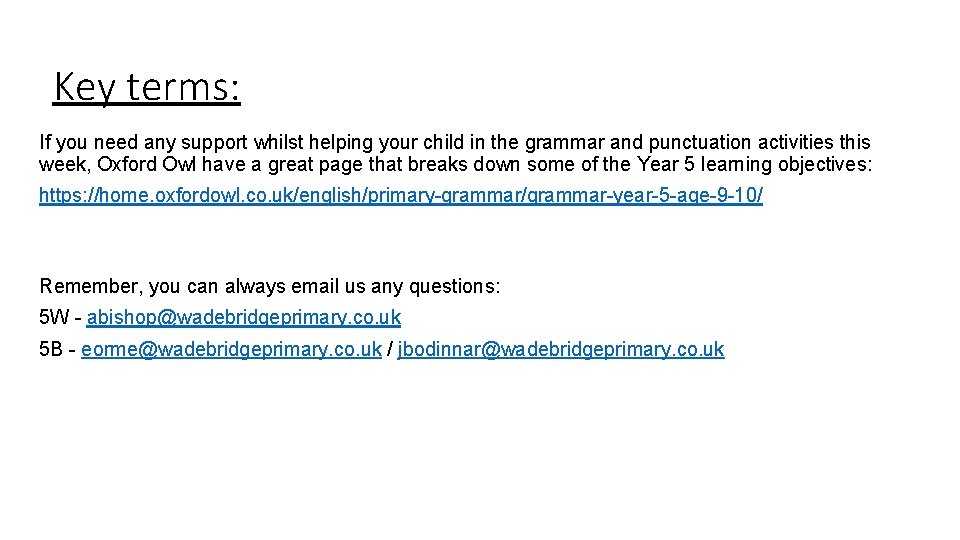 Key terms: If you need any support whilst helping your child in the grammar