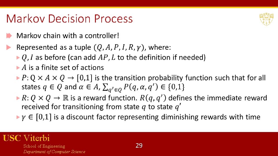 Markov Decision Process USC Viterbi School of Engineering Department of Computer Science 29 