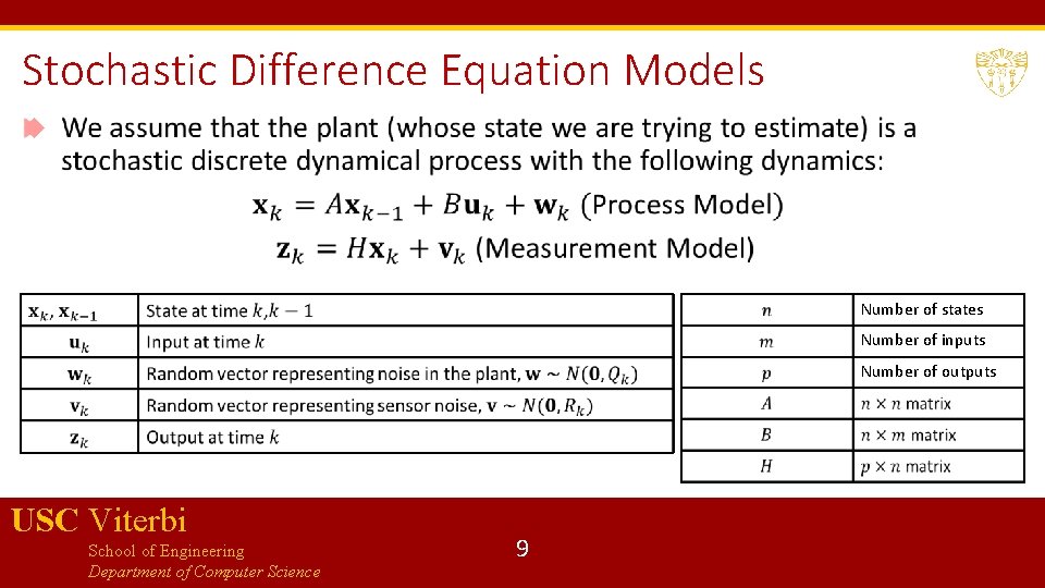 Stochastic Difference Equation Models Number of states Number of inputs Number of outputs USC