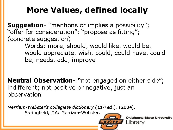 More Values, defined locally Suggestion- “mentions or implies a possibility”; “offer for consideration”; “propose
