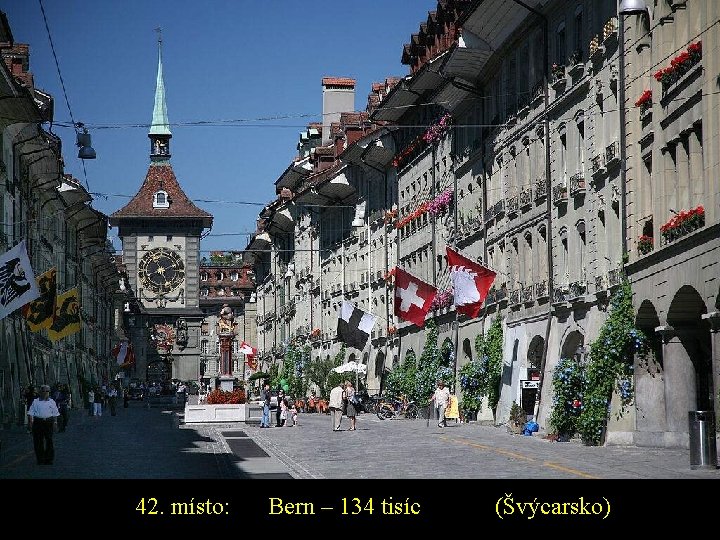 42. místo: Bern – 134 tisíc (Švýcarsko) 