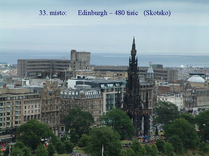 33. místo: Edinburgh – 480 tisíc (Skotsko) 