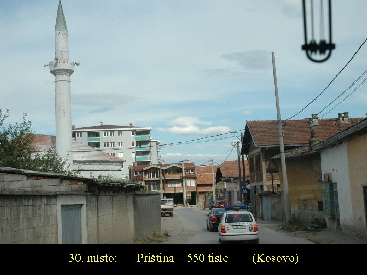 30. místo: Priština – 550 tisíc (Kosovo) 