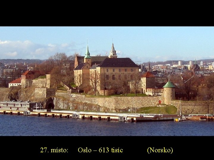 27. místo: Oslo – 613 tisíc (Norsko) 