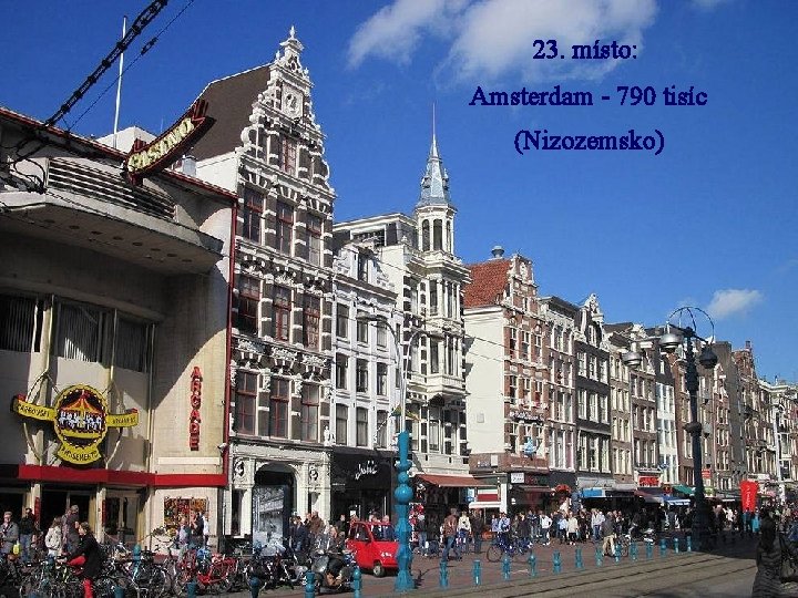 23. místo: Amsterdam - 790 tisíc (Nizozemsko) 