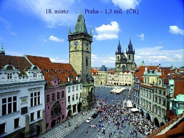 18. místo: Praha – 1, 3 mil. (ČR) 