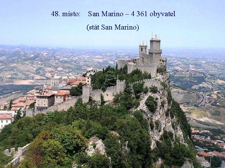 48. místo: San Marino – 4 361 obyvatel (stát San Marino) 