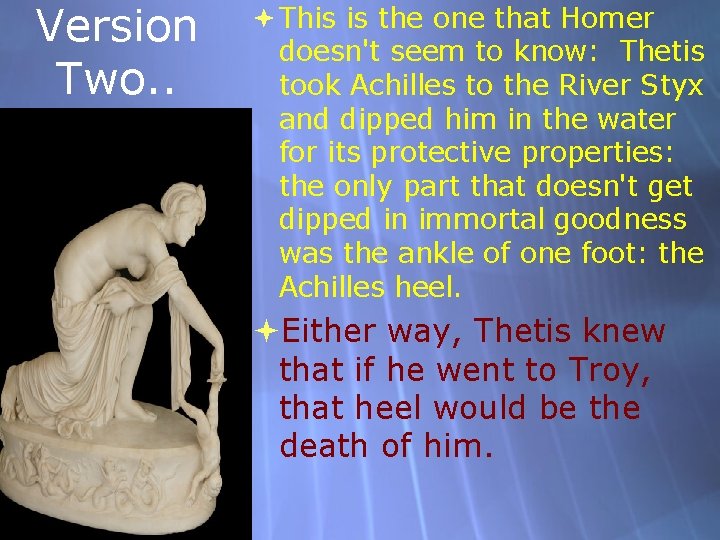 Version Two. . This is the one that Homer doesn't seem to know: Thetis