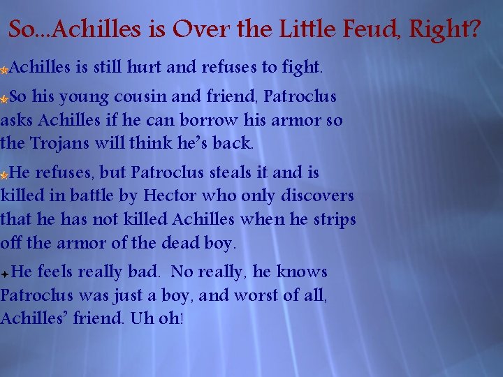 So. . . Achilles is Over the Little Feud, Right? Achilles is still hurt