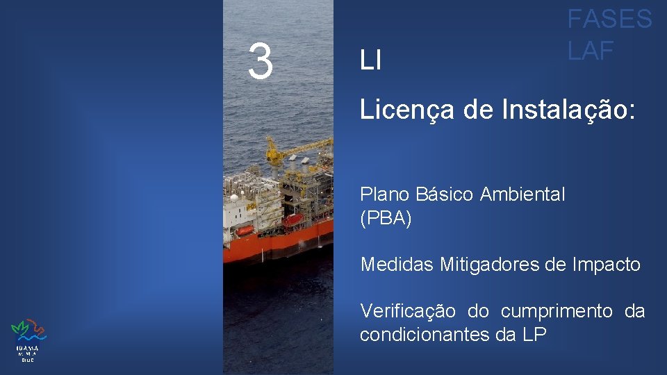 3 LI FASES LAF Licença de Instalação: Plano Básico Ambiental (PBA) Medidas Mitigadores de