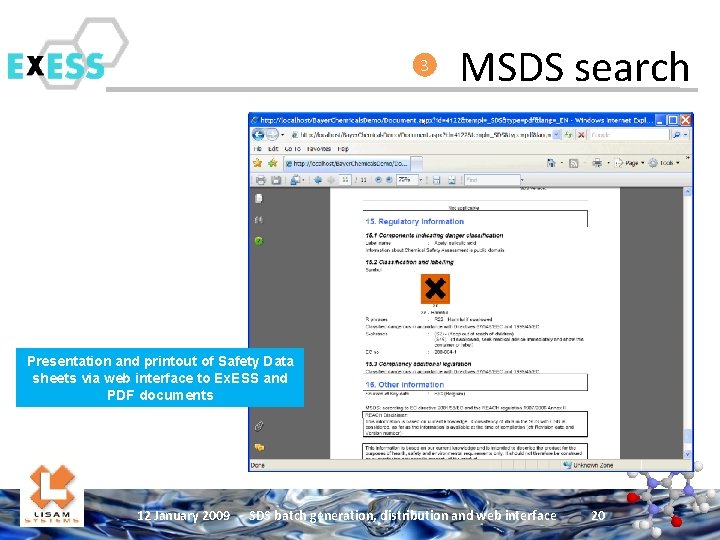 3 MSDS search Presentation and printout of Safety Data sheets via web interface to