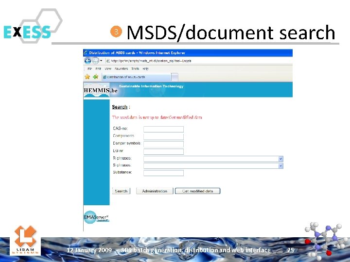 3 12 January 2009 MSDS/document search SDS batch generation, distribution and web interface 25