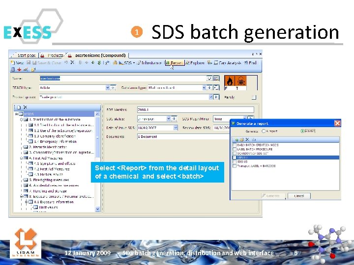 1 SDS batch generation Select <Report> from the detail layout of a chemical and