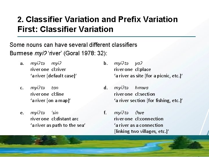 2. Classifier Variation and Prefix Variation First: Classifier Variation Some nouns can have several