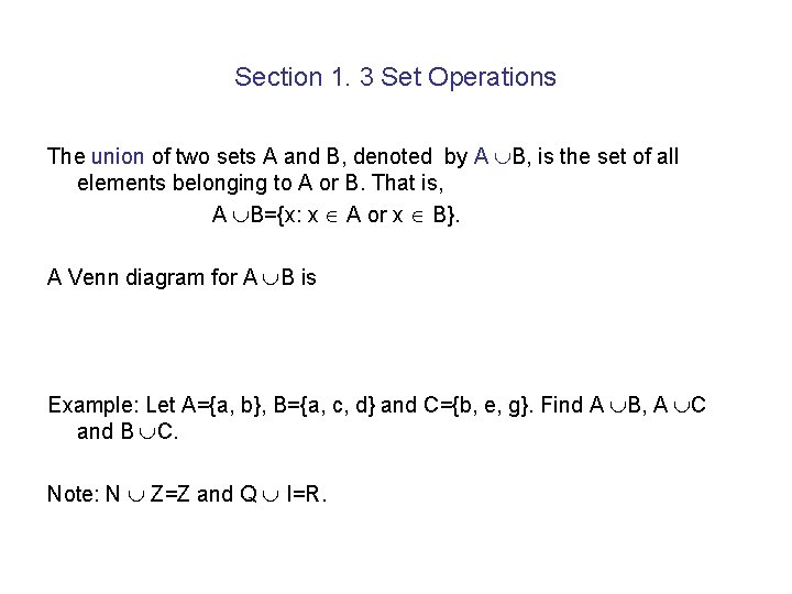 Section 1. 3 Set Operations The union of two sets A and B, denoted Section 1. 3 Set Operations The union of two sets A and B, denoted