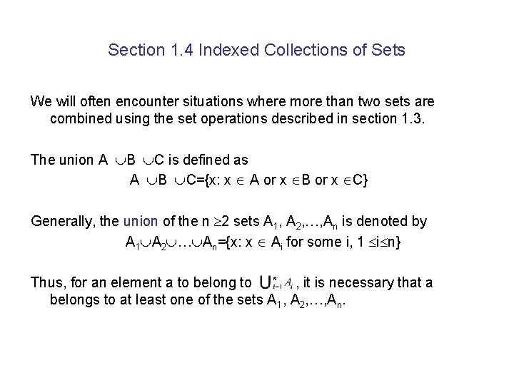 Section 1. 4 Indexed Collections of Sets We will often encounter situations where more Section 1. 4 Indexed Collections of Sets We will often encounter situations where more
