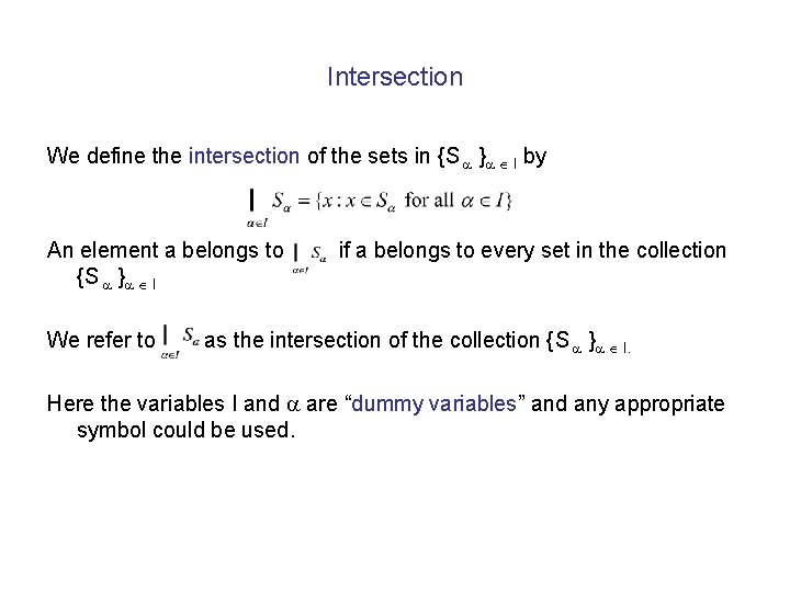 Intersection We define the intersection of the sets in {S } I by An Intersection We define the intersection of the sets in {S } I by An