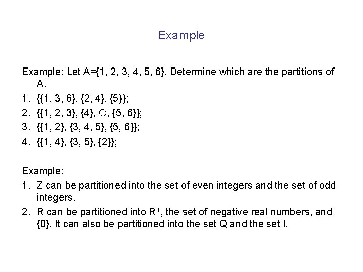 Example: Let A={1, 2, 3, 4, 5, 6}. Determine which are the partitions of Example: Let A={1, 2, 3, 4, 5, 6}. Determine which are the partitions of