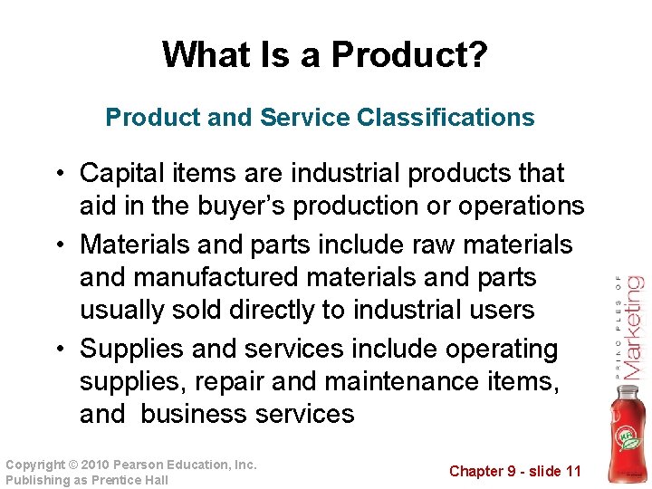 What Is a Product? Product and Service Classifications • Capital items are industrial products