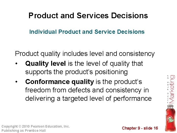 Product and Services Decisions Individual Product and Service Decisions Product quality includes level and