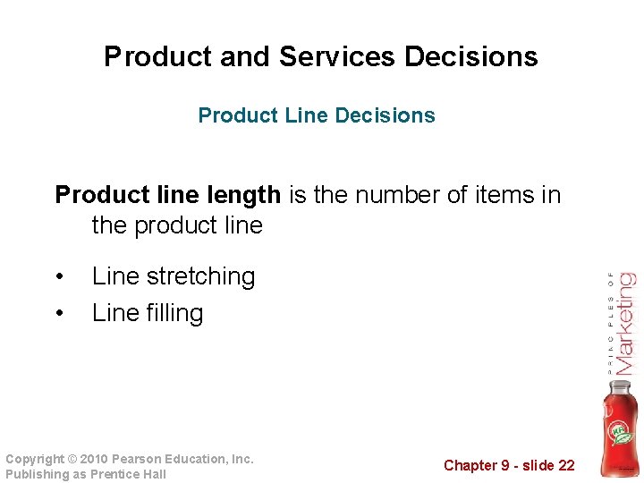 Product and Services Decisions Product Line Decisions Product line length is the number of
