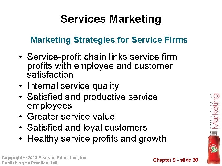 Services Marketing Strategies for Service Firms • Service-profit chain links service firm profits with