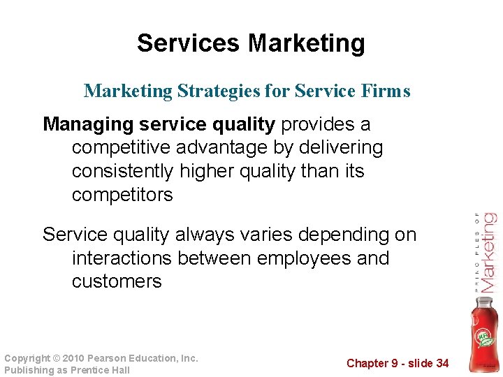 Services Marketing Strategies for Service Firms Managing service quality provides a competitive advantage by