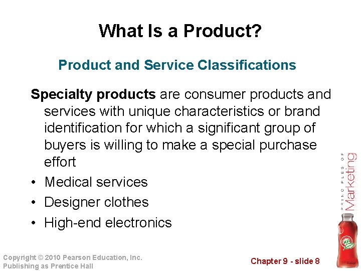 What Is a Product? Product and Service Classifications Specialty products are consumer products and