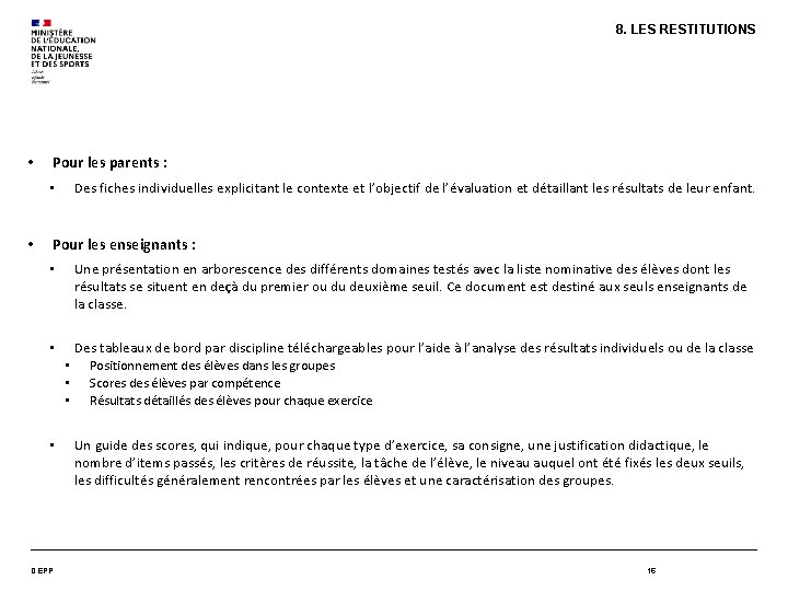 8. LES RESTITUTIONS • Pour les parents : Des fiches individuelles explicitant le contexte