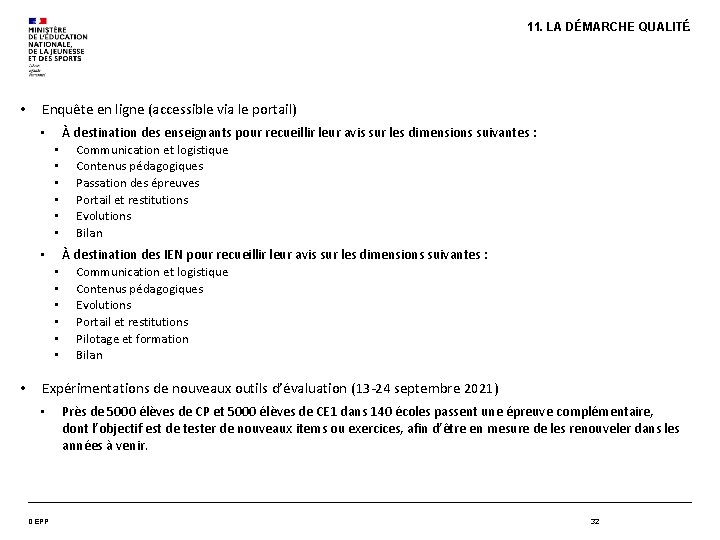 11. LA DÉMARCHE QUALITÉ. • Enquête en ligne (accessible via le portail) À destination