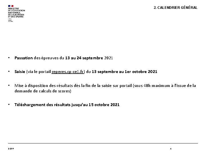 2. CALENDRIER GÉNÉRAL • Passation des épreuves du 13 au 24 septembre 2021 •