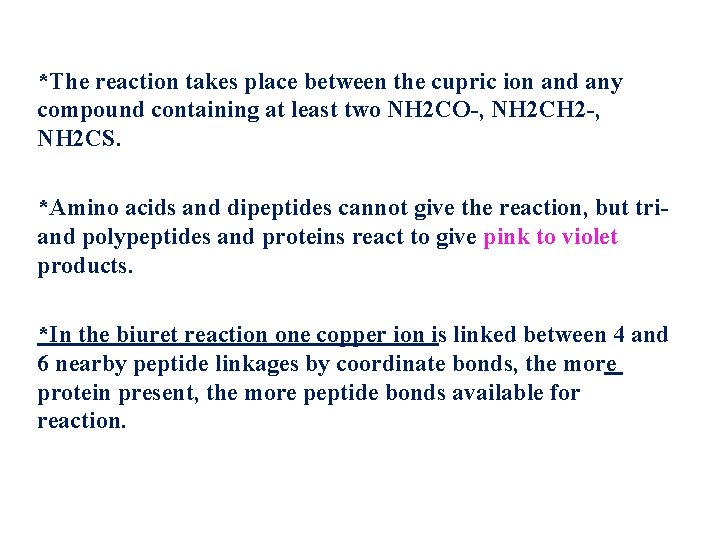 *The reaction takes place between the cupric ion and any compound containing at least