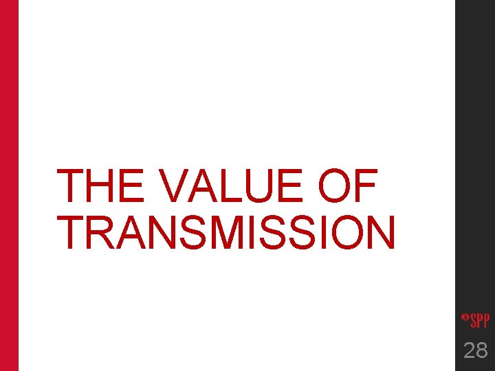 THE VALUE OF TRANSMISSION 28 
