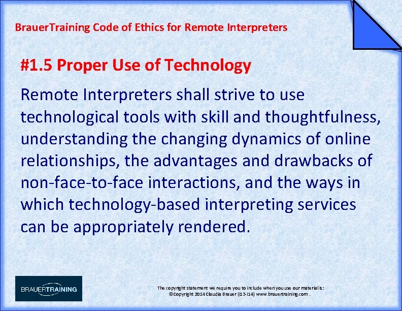 Brauer. Training Code of Ethics for Remote Interpreters #1. 5 Proper Use of Technology