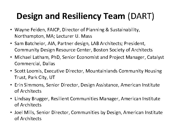 Design and Resiliency Team (DART) • Wayne Feiden, FAICP, Director of Planning & Sustainability,