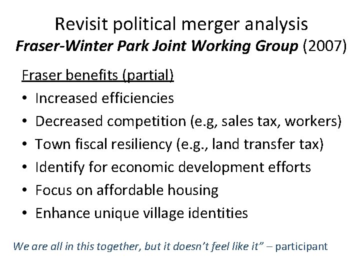 Revisit political merger analysis Fraser-Winter Park Joint Working Group (2007) Fraser benefits (partial) •