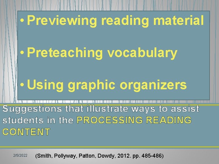 • Previewing reading material • Preteaching vocabulary • Using graphic organizers Suggestions that • Previewing reading material • Preteaching vocabulary • Using graphic organizers Suggestions that